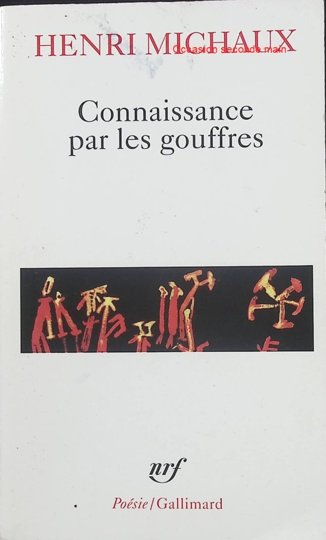 Connaissance par les gouffres Henri Michaux – Essai littéraire et exploration de la conscience, de l’imaginaire et des états intérieurs - Livre