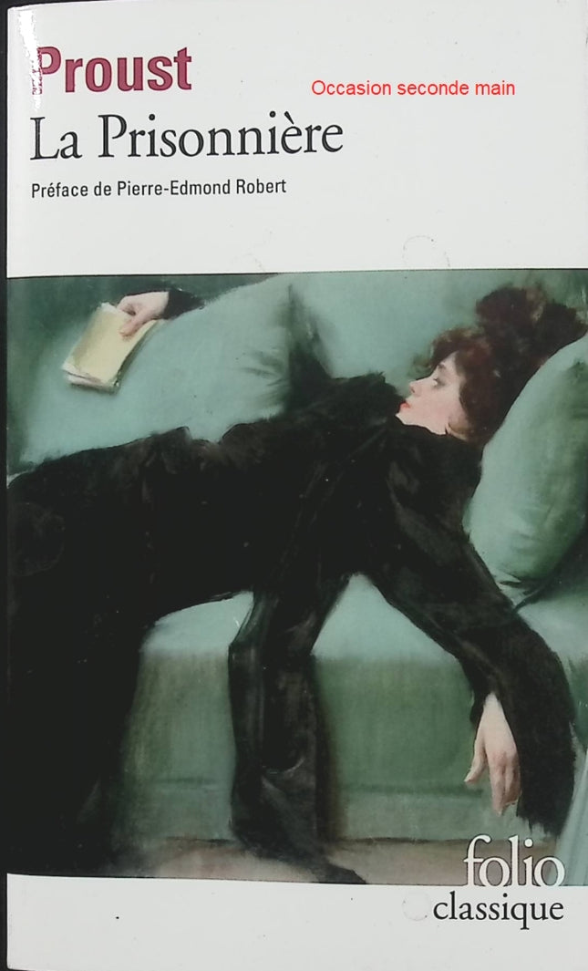 La Prisonnière Marcel Proust – À la recherche du temps perdu, roman classique sur l’amour, la jalousie et la passion amoureuse - Livre