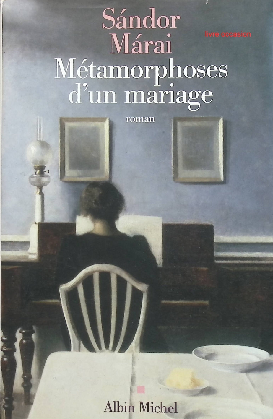 Métamorphoses d'un mariage - Sándor Márai - Livre