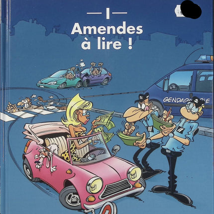 Les Gendarmes Tome 10 – Amendes à lire ! – Olivier Sulpice – BD humoristique sur les gendarmes, les interventions et les situations comiques du quotidien - Livre BD