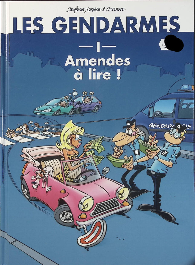 Les Gendarmes Tome 10 – Amendes à lire ! – Olivier Sulpice – BD humoristique sur les gendarmes, les interventions et les situations comiques du quotidien - Livre BD