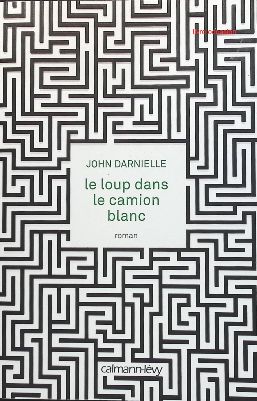 Le loup dans le camion blanc - John Darnielle - Livre