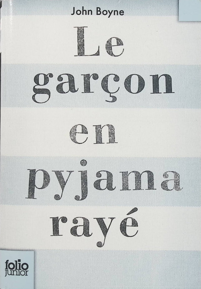 Le Garçon en pyjama rayé – John Boyne – Roman historique bouleversant sur l’amitié, l’enfance et la Seconde Guerre mondiale - Livre