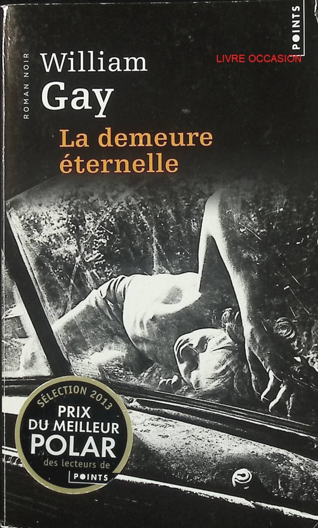 La Demeure éternelle – William Gay – roman noir sudiste thriller rural et atmosphère sombre - Livre