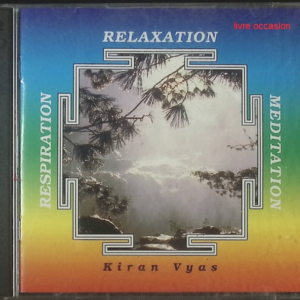 Respiration Relaxation Méditation - Kiran Vyas - Compact Discs - CD