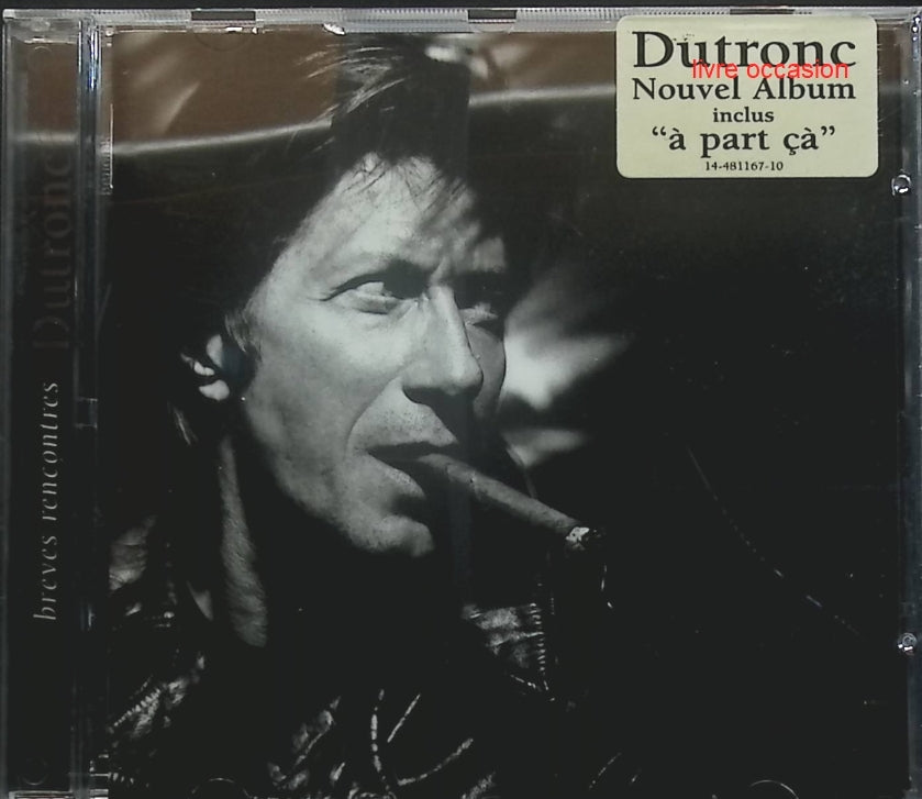 Brèves rencontres - Jacques Dutronc - CD