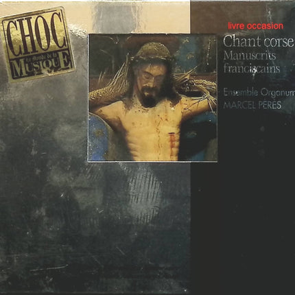 Chant Corse - Manuscrits Franciscains - Ensemble Organum Marcel Pérès - CD