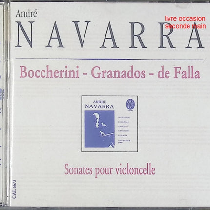 CD sonates pour violoncelle – Locatelli, Boccherini, Valentini, Granados, De Falla, Nin – Musique classique et romantique - Compact Discs - CD