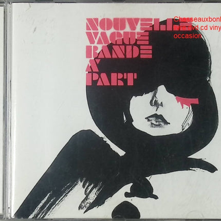 CD Nouvelle Vague – Bande à Part, album new wave / bossa pop, reprises élégantes et ambiance lounge - CD