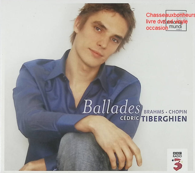 Ballades – Cédric Tiberghien joue Brahms & Chopin – CD Musique Classique Piano d’occasion - CD