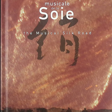 CD musique du monde La Route Musicale de la Soie The Musical Silk Road voyage sonore instruments traditionnels occasion - CD