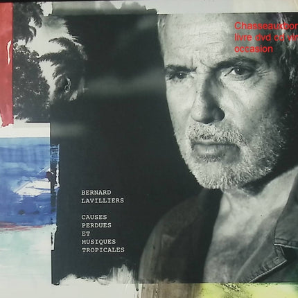 CD Bernard Lavilliers – Causes Perdues Et Musiques Tropicales, album chanson française, rock et influences world music - CD