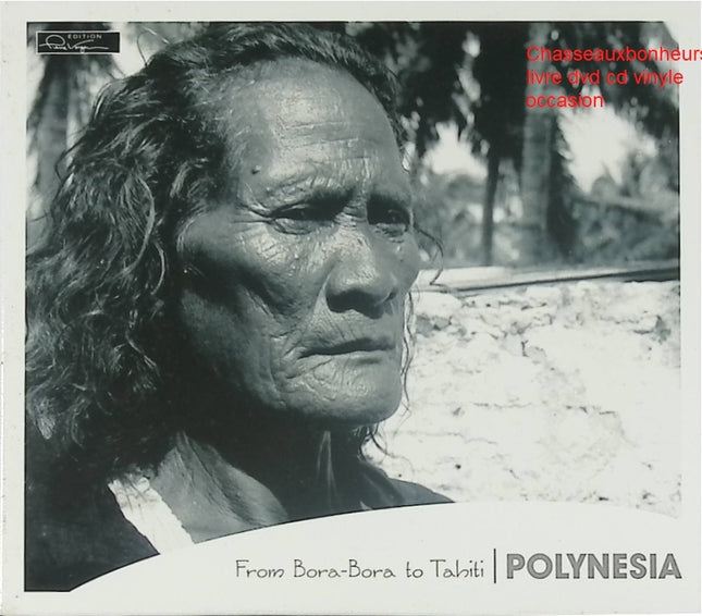 Polynesia – From Bora Bora to Tahiti – Compilation Musique Polynésienne & Pacifique – CD d’occasion - CD