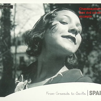 Spain – From Granada to Sevilla – Compilation Musiques Espagnoles Flamenco & Traditions Andalouses – CD d’occasion - CD
