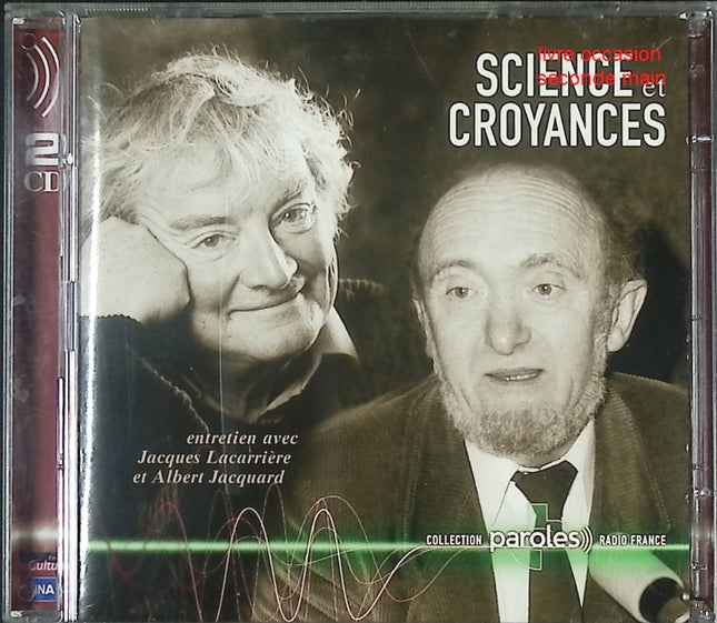 CCD entretien philosophie sciences et croyances – Jacques Lacarrière & Albert Jacquard – Radio France – réflexion humaniste - Livre Audio