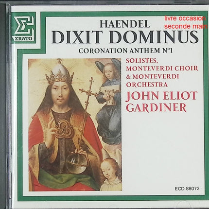 CD musique baroque sacrée – Haendel Dixit Dominus & Coronation Anthem – Monteverdi Choir John Eliot Gardiner - CD