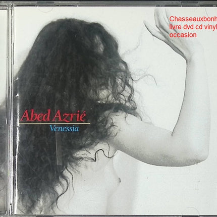 CD Abed Azrié – Venessia, musique du monde orientale, influences arabo-andalouses et poésie musicale - CD