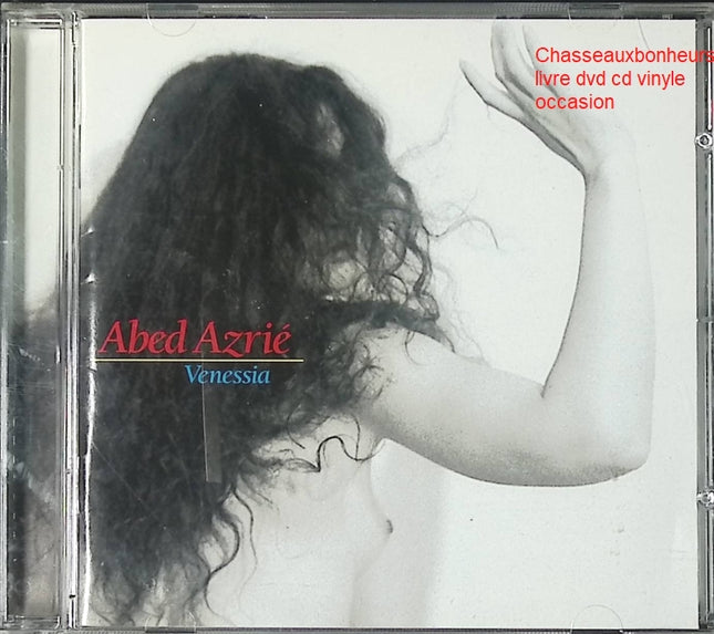 CD Abed Azrié – Venessia, musique du monde orientale, influences arabo-andalouses et poésie musicale - CD