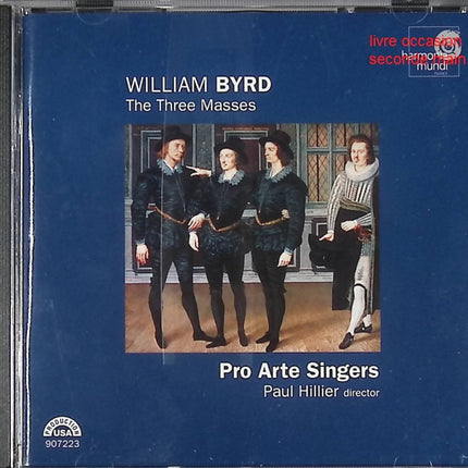 CD musique classique William Byrd The Three Masses – Paul Hillier & Pro Arte Singers album polyphonique renaissance occasion - Compact Discs - CD