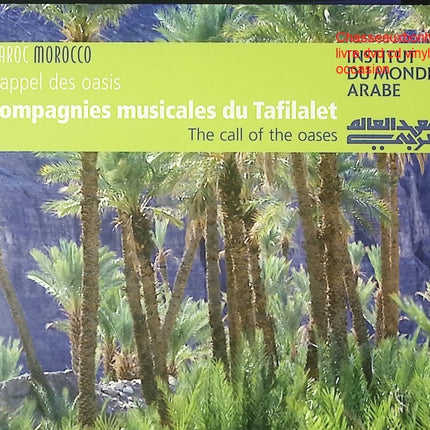 CD Compagnies Musicales du Tafilalet – L’Appel des Oasis, musique traditionnelle marocaine, sons du désert et musique du monde - CD