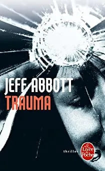 Trauma - Jeff Abbott - 2008 - Buch