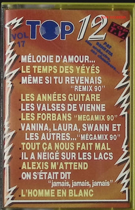 Top 12 volume 17 - Artistes divers - cassette audio k7