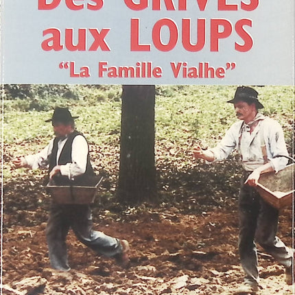 Des grives aux loups - Maurice Barrier - Coffret de 2 VHS - cassette vidéo vhs K7