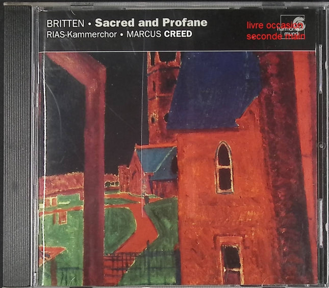 CD musique classique Benjamin Britten – Sacred And Profane avec RIAS-Kammerchor dirigé par Marcus Creed – album choral moderne occasion - CD