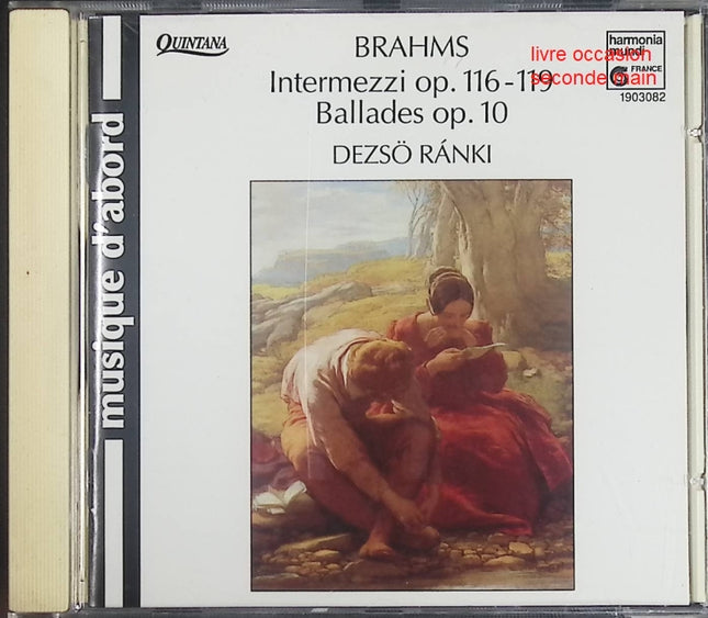 CD musique classique Johannes Brahms – Intermezzi Op. 116-119 / Ballades Op. 10 interprété par Dezső Ránki – album piano romantique occasion - CD