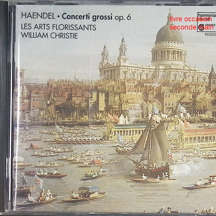 CD musique baroque Georg Friedrich Haendel – Concerti Grossi Op. 6 avec Les Arts Florissants dirigé par William Christie – album orchestral baroque occasion - CD