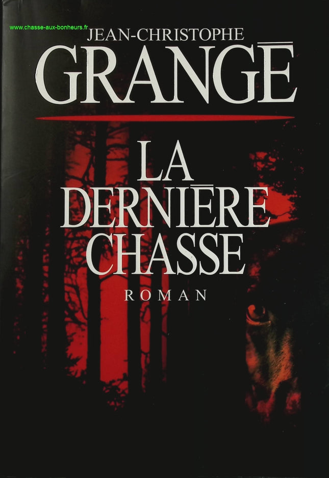 The Last Hunt - Jean-Christophe Grangé - book