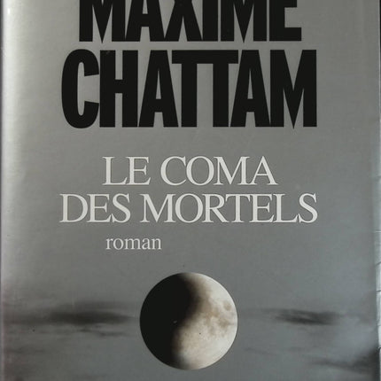 Le Coma des mortels - Maxime Chattam - livre