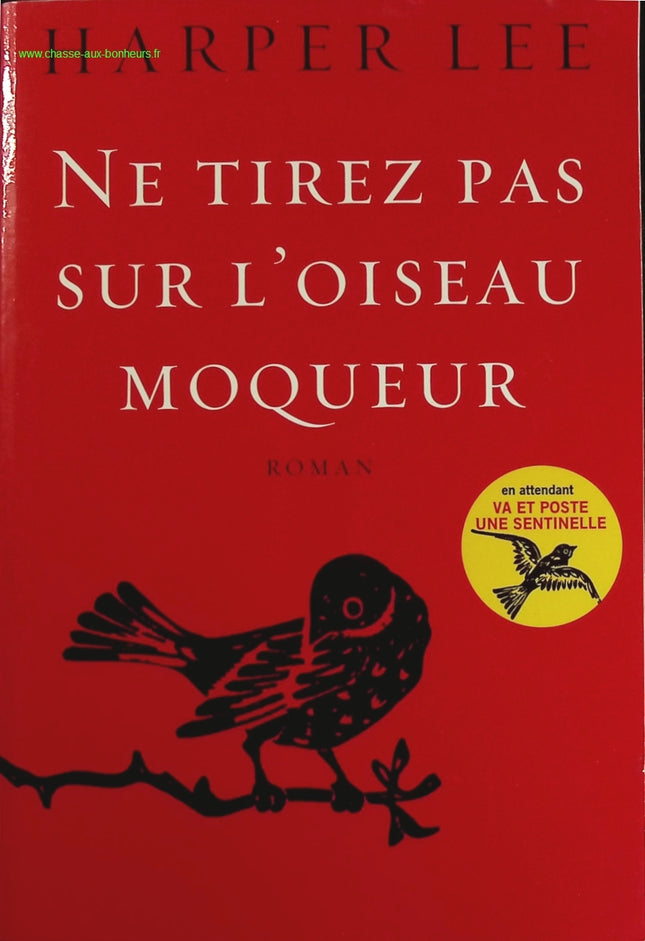 Ne tirez pas sur l'oiseau moqueur - Harper Lee - livre