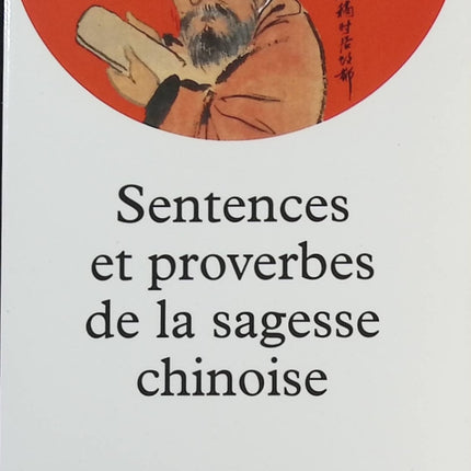 Sentences et proverbes de la sagesse chinoise - Bernard Ducourant - livre