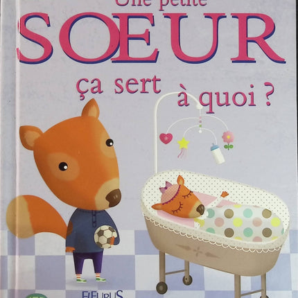 What's the Use of a Little Sister? - Sophie Bellier - book