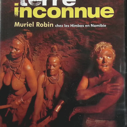 Rendez-vous en terre inconnue - Muriel Robin chez les Himbas en Namibie - DVD