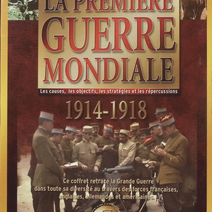La Première Guerre mondiale 1914-1918 – Documentaire DVD sur les causes, les objectifs, les stratégies militaires et les conséquences de la Grande Guerre – DVD