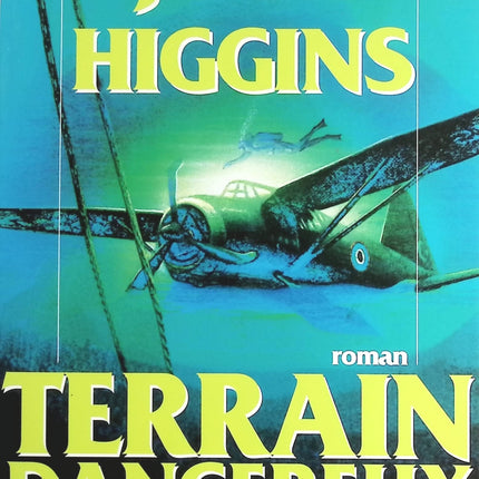 Terrain dangereux - Jack Higgins - livre