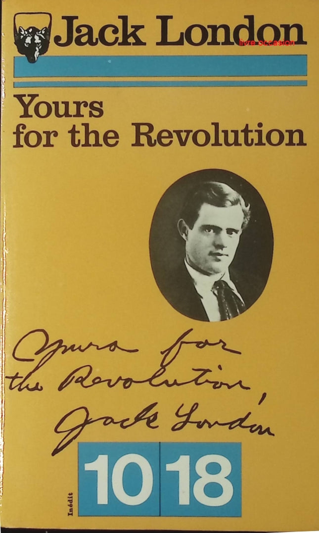 Avec vous pour la révolution Yours For The Revolution - Jack London - Livre