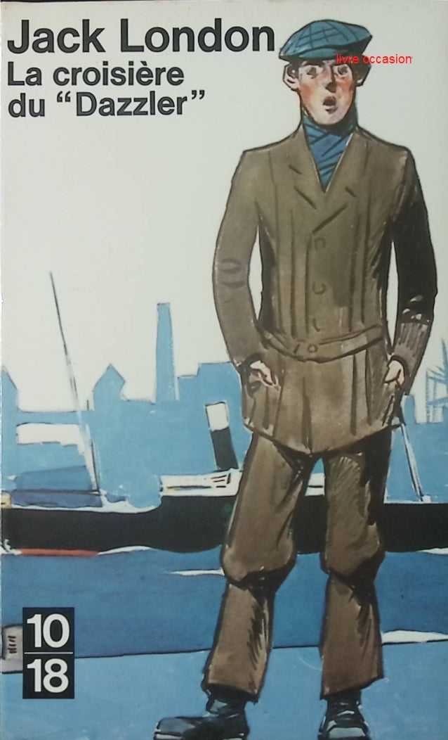 La croisière du ''Dazzler'' - Jack London - Livre