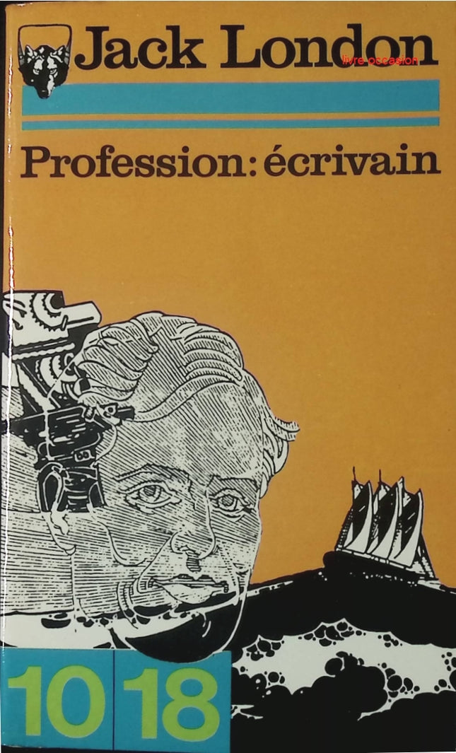 Profession : écrivain - Jack London - Livre
