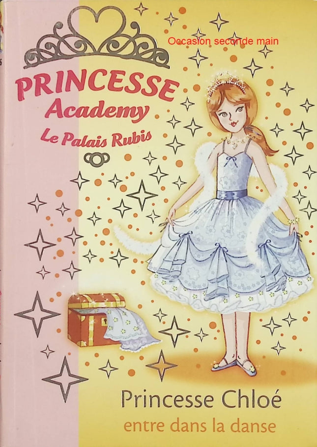 Princesse Academy - Tome 16 : Princesse Chloé entre dans la danse - Vivian French - Bibliothèque Rose - Roman jeunesse d'occasion - Livre