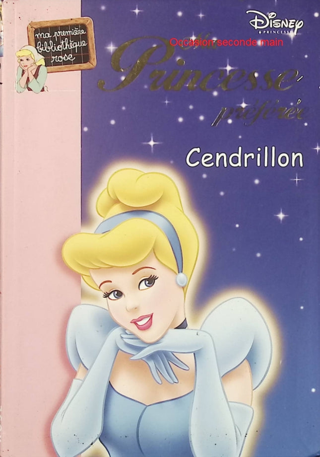 Cendrillon - Walt Disney - Bibliothèque Rose - Livre jeunesse d'occasion - Livre