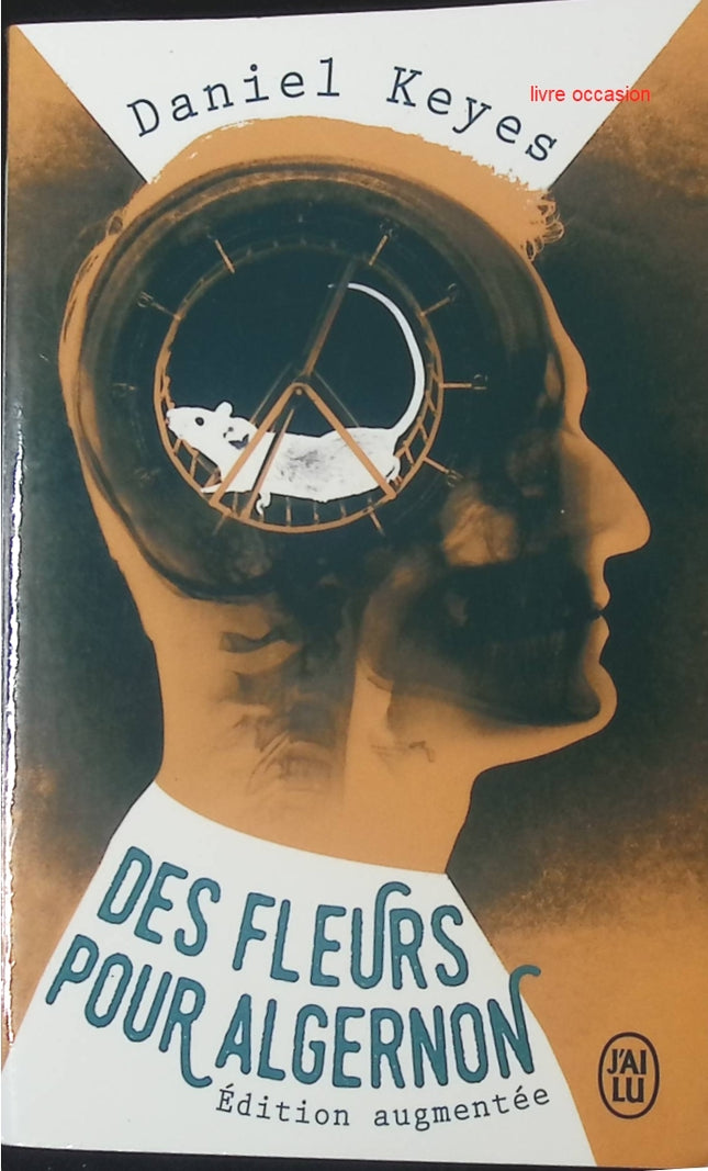 Des fleurs pour Algernon - Daniel Keyes - livre