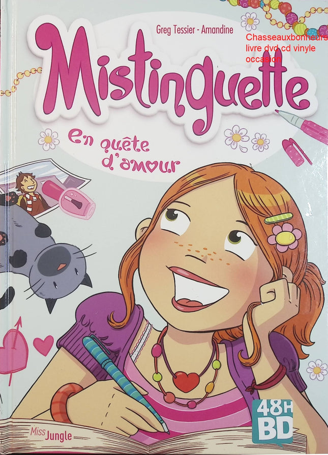 Mistinguette – En quête d’amour – Greg Tessier & Amandine – BD ado humour et romance d’occasion - Livre BD
