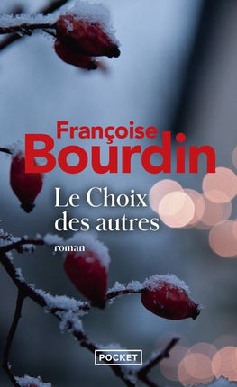 Le Choix des autres – Françoise Bourdin – roman familial drame contemporain secrets et émotions occasion pas cher - Livre