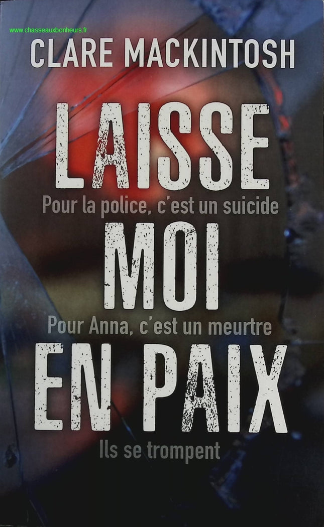 Laisse-moi en paix - Clare Mackintosh - livre