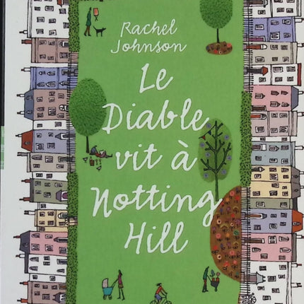 Le diable vit à Notting Hill – Rachel Johnson, roman contemporain plein d’humour et de rebondissements - livre
