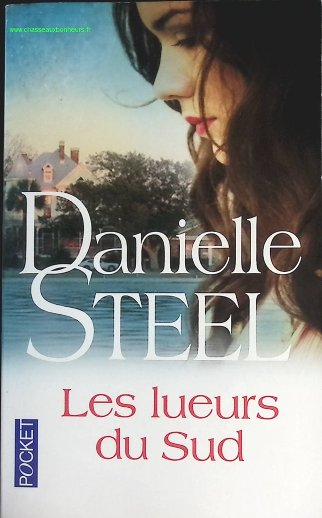 Les lueurs du sud - Danielle Steel - livre