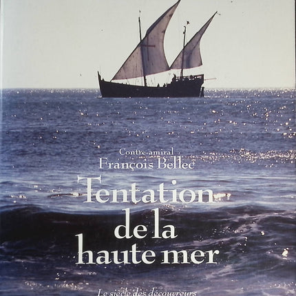 Temptation of the High Seas - The Centuries of Discovery - François Bellec - book